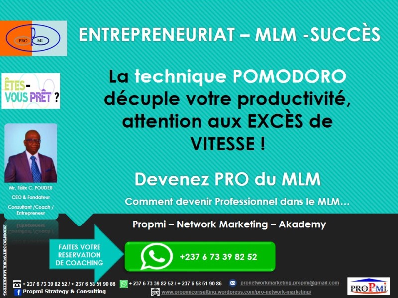 Entrepreneuriat – MLM: La technique POMODORO décuple votre productivité, attention aux EXCÈS de VITESSE !